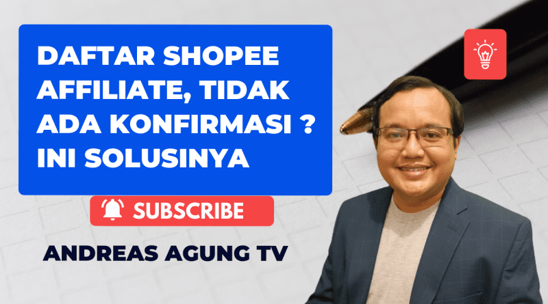 Daftar Shopee Affiliate Tidak Ada Konfirmasi Berikut Ini Solusinya
