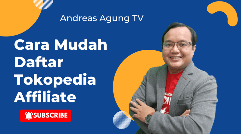 Cara Mudah Daftar Tokopedia Affiliate Pasti Langsung Diterima