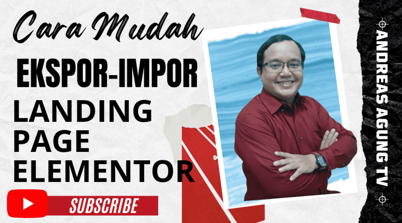 Cara Mudah Ekspor Impor Landing Page Elementor