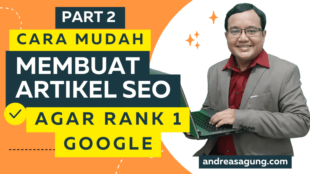 Cara Membuat Artikel SEO Website Agar Ranking 1 Google (part 2)