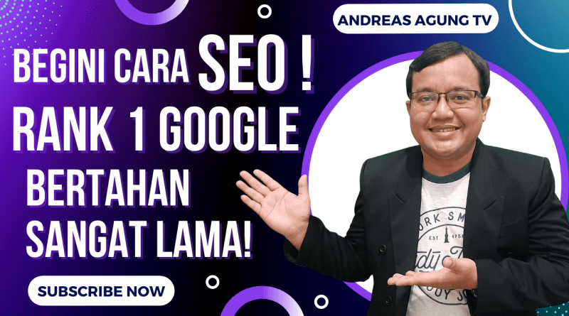 Inilah Strategi SEO Sejati Website Rank 1 Google Bertahan Sangat Lama