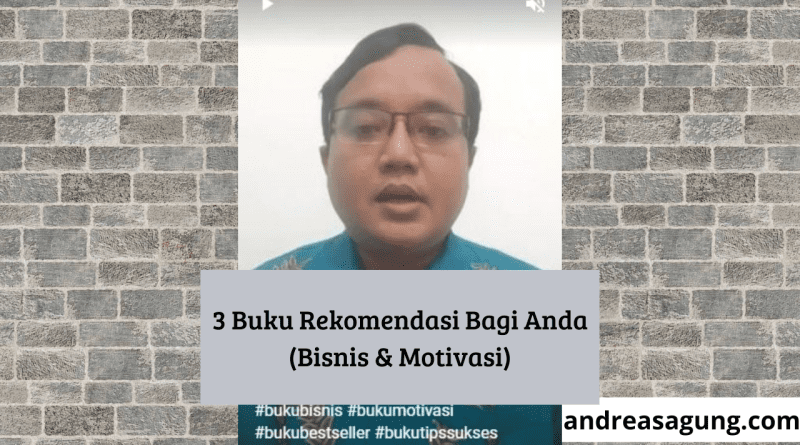 3 Buku Rekomendasi Bagi Anda Bisnis & Motivasi