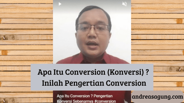Apa Itu Conversion Konversi Inilah Pengertian Conversion