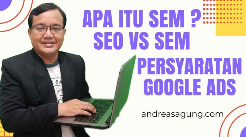 SEM Adalah ? Inilah Definisi Search Engine Marketing | Cara Memulai Google Ads