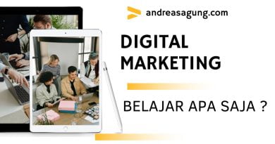Digital Marketing Belajar Apa Saja ? Berikut Ini Ulasan Lengkapnya