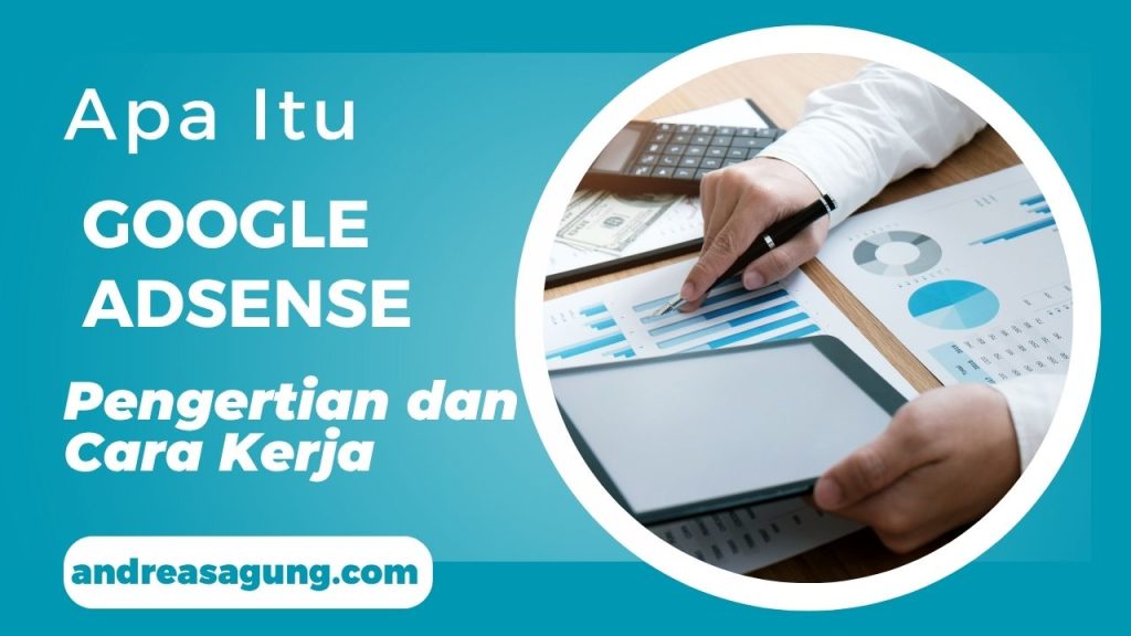 Apa Itu Google Adsense? Cara Monetisasi Website dengan Google Adsense