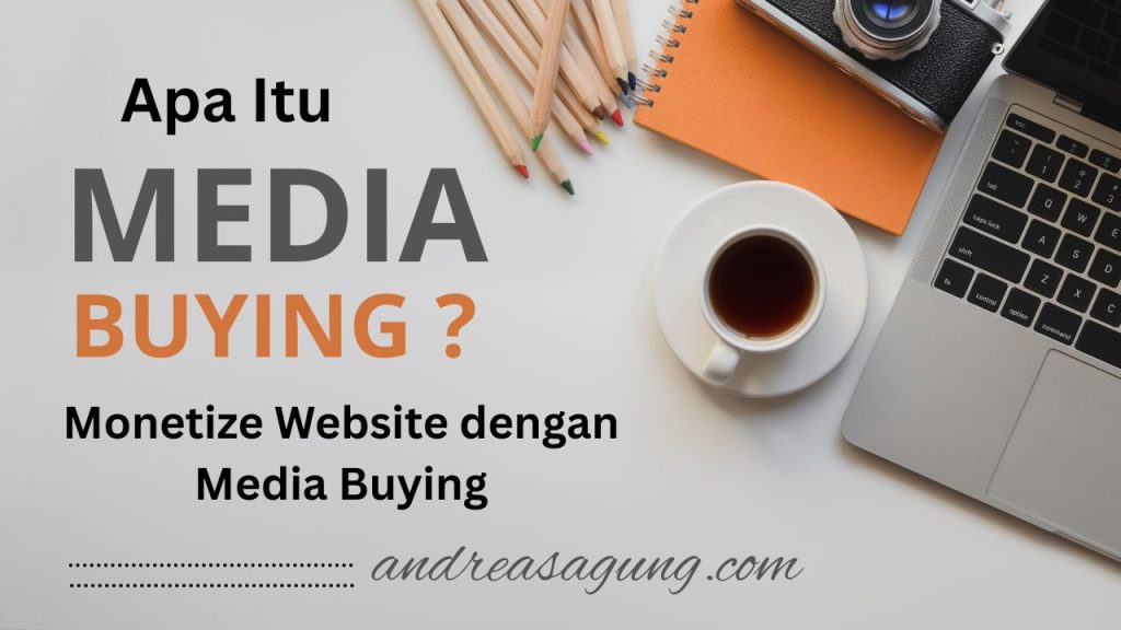 Apa Itu Media Buying? Pengertian Media Buying