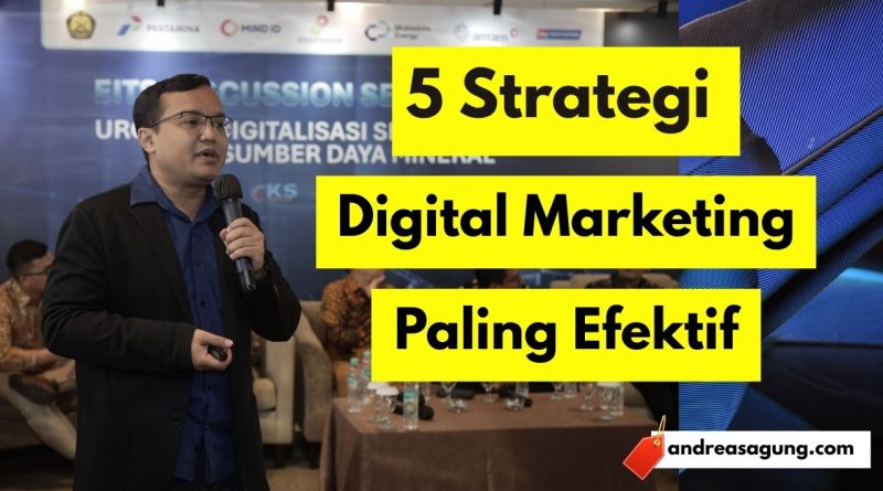 5 Strategi Digital Marketing yang Paling Efektif untuk Meningkatkan Omset, By Andreas Agung