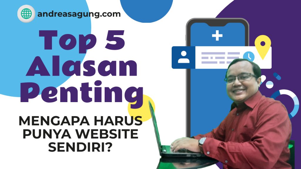 5 Alasan Mengapa Harus Punya Website Sendiri di Era Digital dan AI