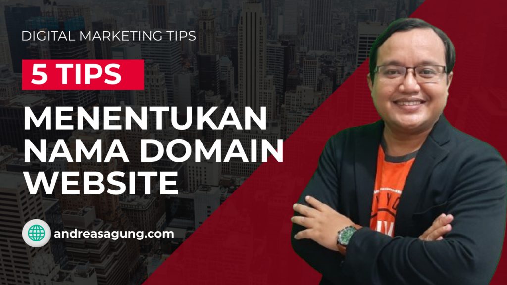 5 Tips Penting untuk Menentukan Nama Domain Website Secara Tepat