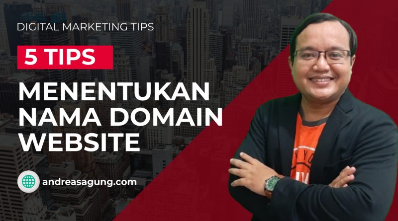 5 Tips Penting untuk Menentukan Nama Domain Website Secara Tepat
