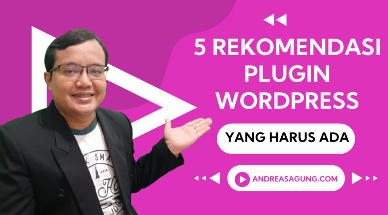 Rekomendasi 5 Plugin Wordpress yang Harus diinstall di Website