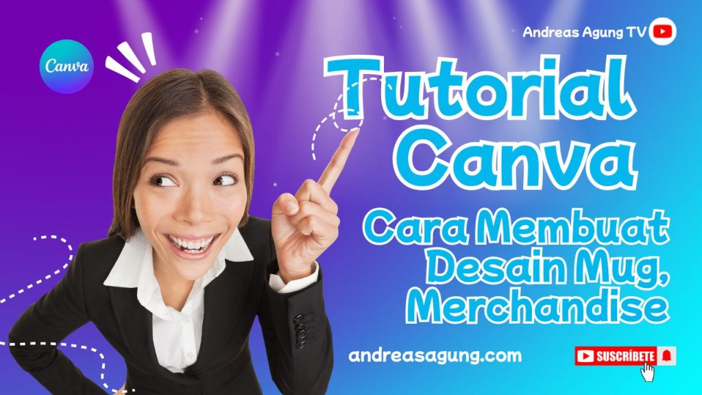 Tutorial Cara Membuat Mug, Merchandise, Aksesoris dengan Canva